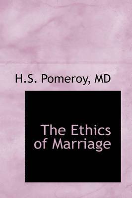 bokomslag The Ethics of Marriage