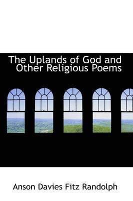 bokomslag The Uplands of God and Other Religious Poems