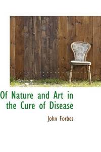 bokomslag Of Nature and Art in the Cure of Disease