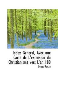 bokomslag Index G N Ral, Avec Une Carte de L'Extension Du Christianisme Vers L'An 180