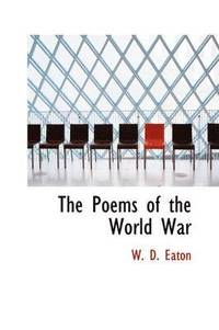 bokomslag The Poems of the World War