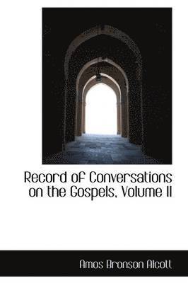 Record of Conversations on the Gospels, Volume II 1