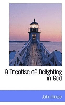 bokomslag Treatise of Delighting in God