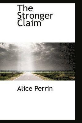 Alice Perrin - Stronger Claim, Häftad