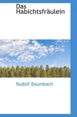 Rudolf Baumbach - Das Habichtsfr Ulein, Häftad