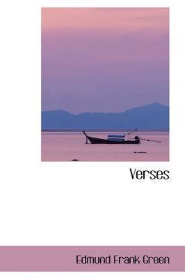 Edmund Frank Green - Verses, Inbunden