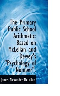 bokomslag The Primary Public School Arithmetic