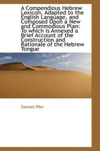 bokomslag A Compendious Hebrew Lexicon, Adapted to the English Language
