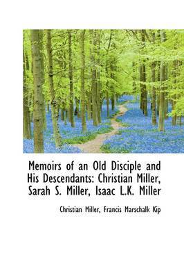 Memoirs of an Old Disciple and His Descendants 1