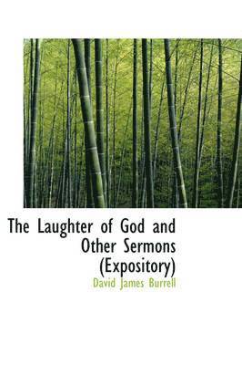 Laughter of God and Other Sermons (Expository) 1