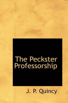 bokomslag The Peckster Professorship