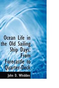bokomslag Ocean Life in the Old Sailing Ship Days
