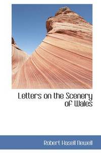 bokomslag Letters on the Scenery of Wales