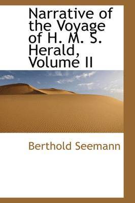 Berthold Seemann - Narrative of the Voyage of H. M. S. Herald, Volume II, Häftad