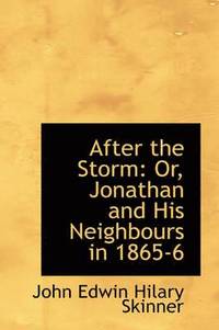 bokomslag After the Storm: Or, Jonathan and His Neighbours in 1865-6
