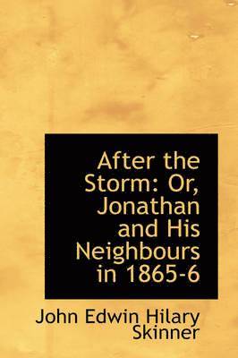 bokomslag After the Storm: Or, Jonathan and His Neighbours in 1865-6