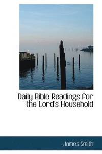 bokomslag Daily Bible Readings for the Lord's Household