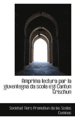 Amprima Lectura Par La Giuventegna Da Scola E'Gl Cantun Grischun 1