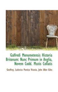 bokomslag Galfredi Monumetensis Historia Britonum