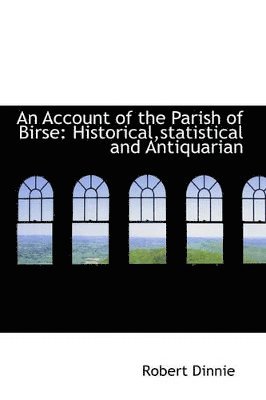 bokomslag An Account of the Parish of Birse