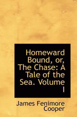 Homeward Bound, or, The Chase