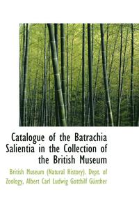 bokomslag Catalogue of the Batrachia Salientia in the Collection of the British Museum