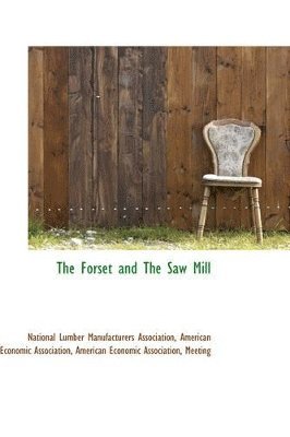 The Forset and the Saw Mill 1