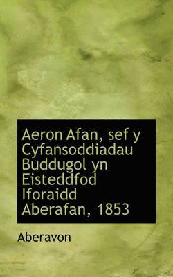 bokomslag Aeron Afan, Sef y Cyfansoddiadau Buddugol Yn Eisteddfod Iforaidd Aberafan, 1853