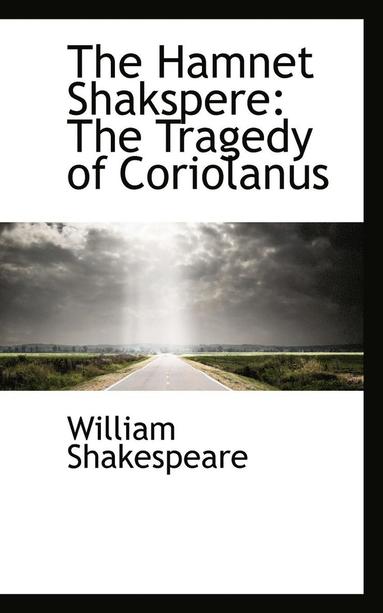 bokomslag The Hamnet Shakspere: The Tragedy of Coriolanus