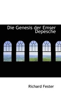 bokomslag Die Genesis Der Emser Depesche