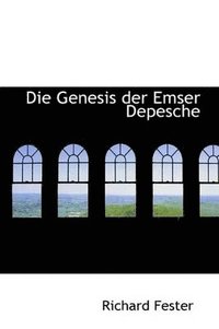 bokomslag Die Genesis Der Emser Depesche