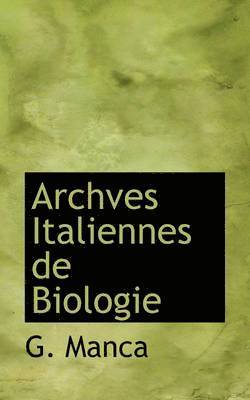 G. Manca - Archves Italiennes de Biologie, Häftad