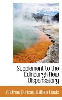 bokomslag Supplement to the Edinburgh New Dispensatory
