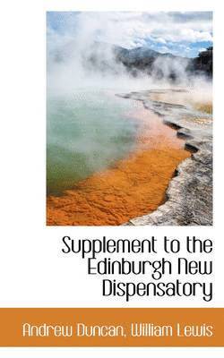 Supplement to the Edinburgh New Dispensatory 1