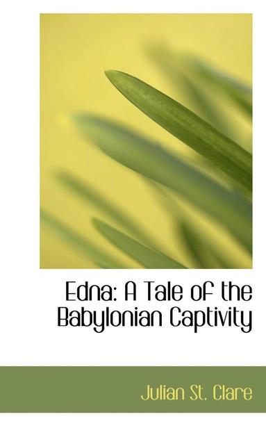 bokomslag Edna: A Tale of the Babylonian Captivity