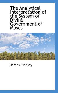 bokomslag The Analytical Interpretation of the System of Divine Government of Moses