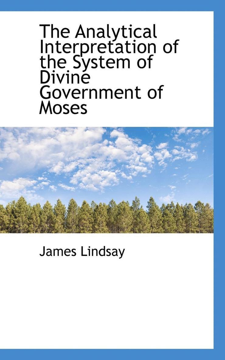 The Analytical Interpretation of the System of Divine Government of Moses 1