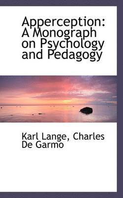 bokomslag Apperception: A Monograph on Psychology and Pedagogy