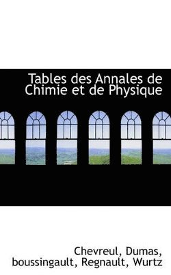 Tables Des Annales de Chimie Et de Physique 1