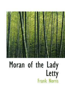 Frank Norris - Moran of the Lady Letty, Inbunden