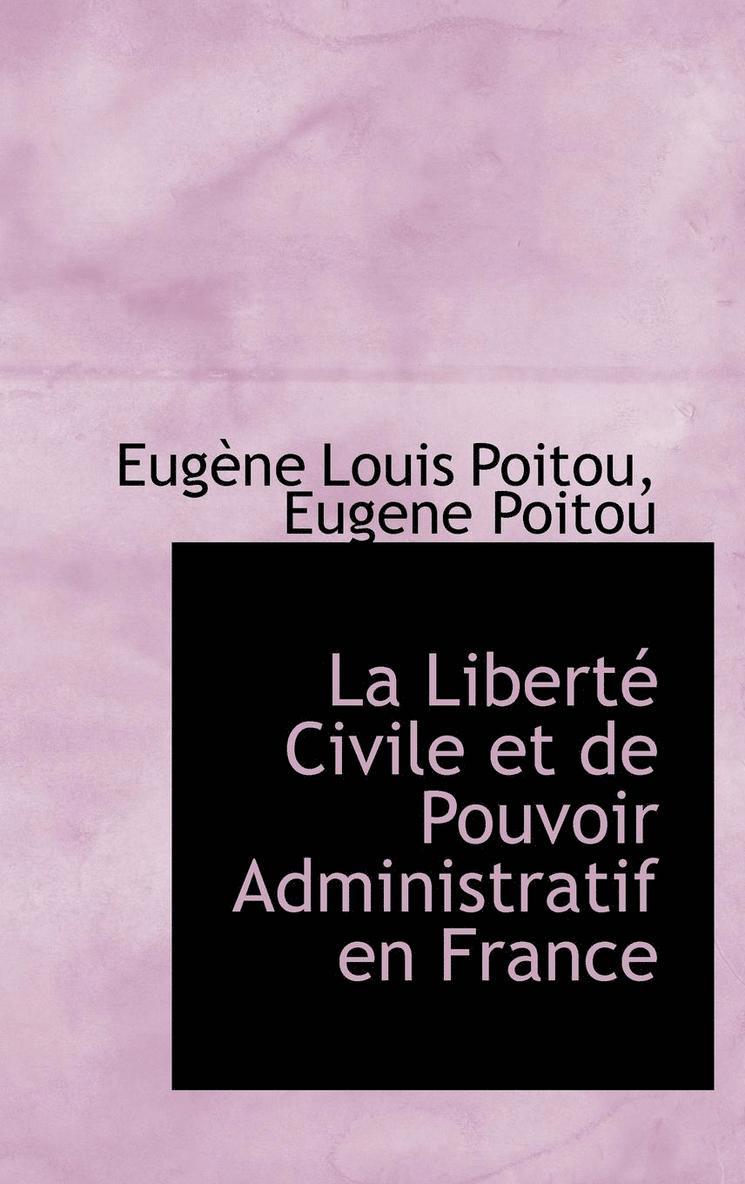 La Libert Civile et de Pouvoir Administratif en France 1