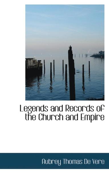 bokomslag Legends and Records of the Church and Empire