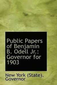 bokomslag Public Papers of Benjamin B. Odell Jr.