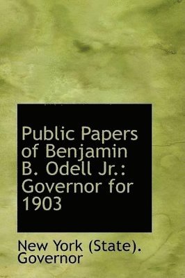 bokomslag Public Papers of Benjamin B. Odell Jr.