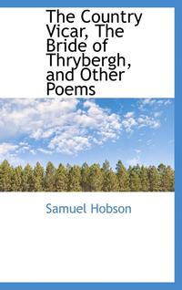 bokomslag The Country Vicar, The Bride of Thrybergh, and Other Poems