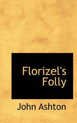 Florizel's Folly 1