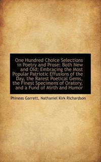 bokomslag One Hundred Choice Selections in Poetry and Prose
