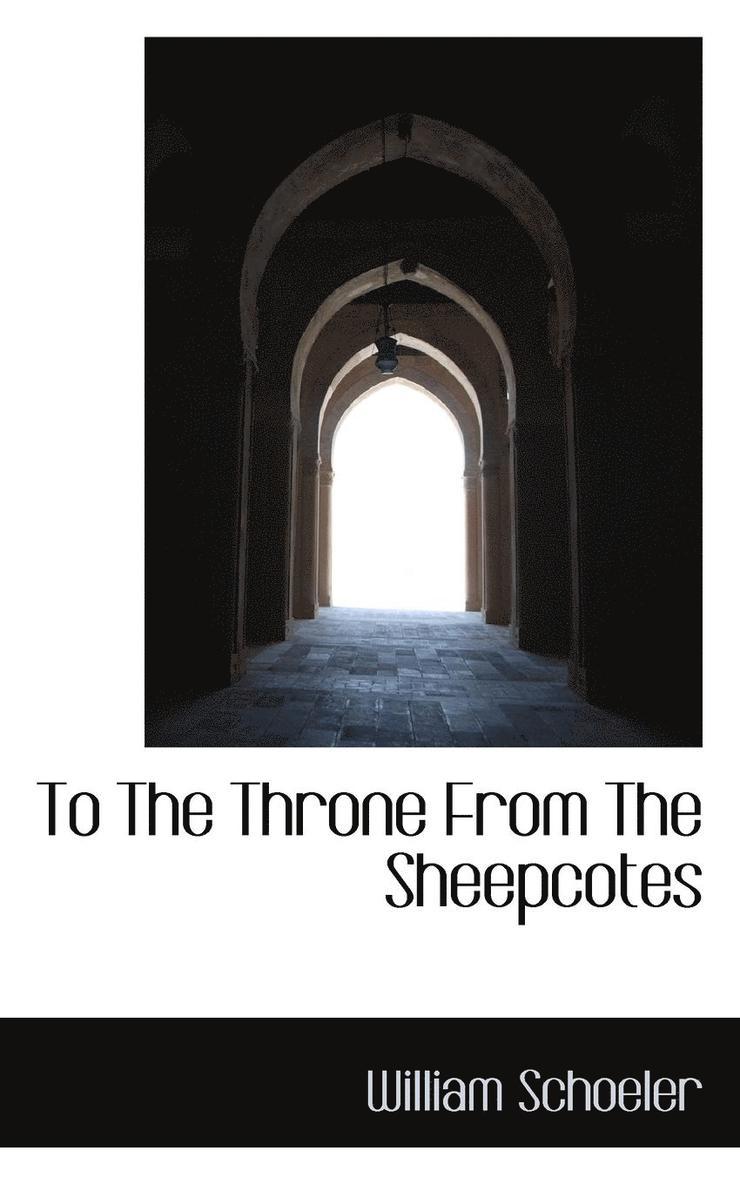 To the Throne from the Sheepcotes 1