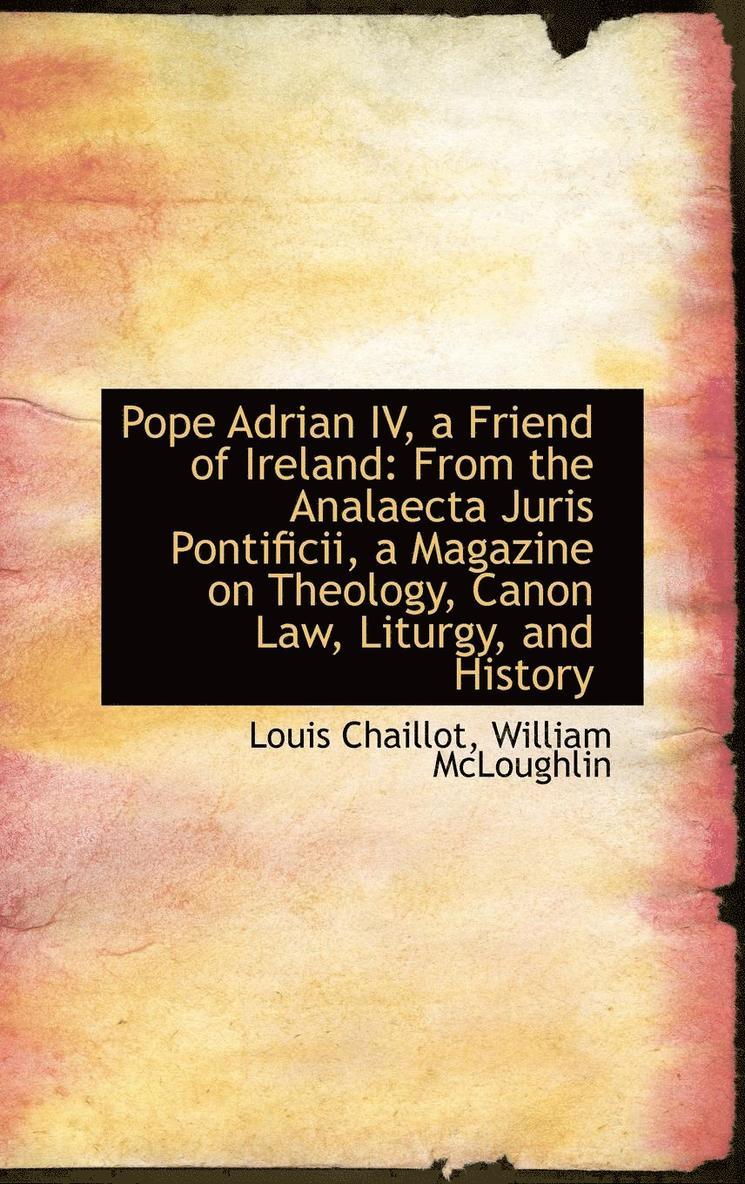 Pope Adrian IV, a Friend of Ireland 1