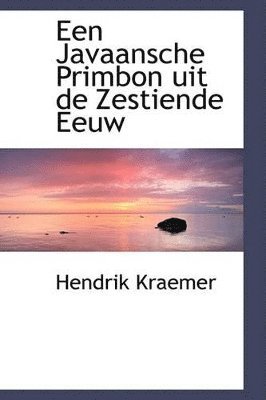 Hendrik Kraemer - Een Javaansche Primbon Uit de Zestiende Eeuw, Häftad